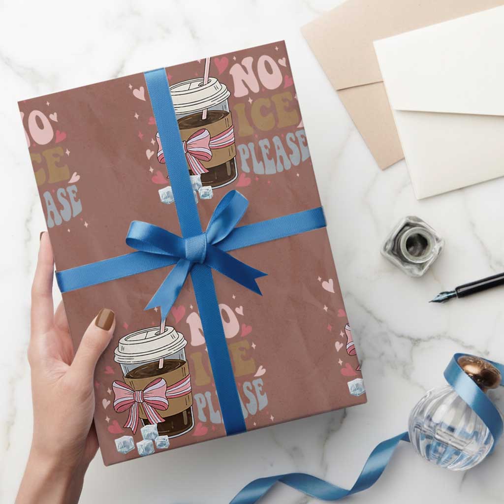 No Ice Please Wrapping Paper Roll Funny Coffee Lover Anti Ice Satire TS11 Mocha Print Your Wear