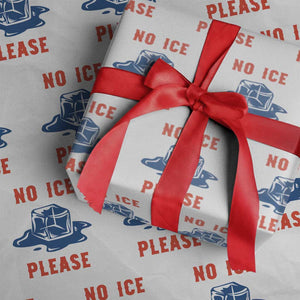 No Ice Please Wrapping Paper Roll Funny Ice Cube Anti ICE Deportation Human Rights TS14 White Print Your Wear