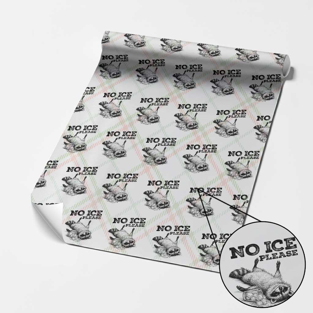 No Ice Please Wrapping Paper Roll Funny Raccoon Anti ICE Deportation Human Rights TS14 Christmas Plaid Print Your Wear