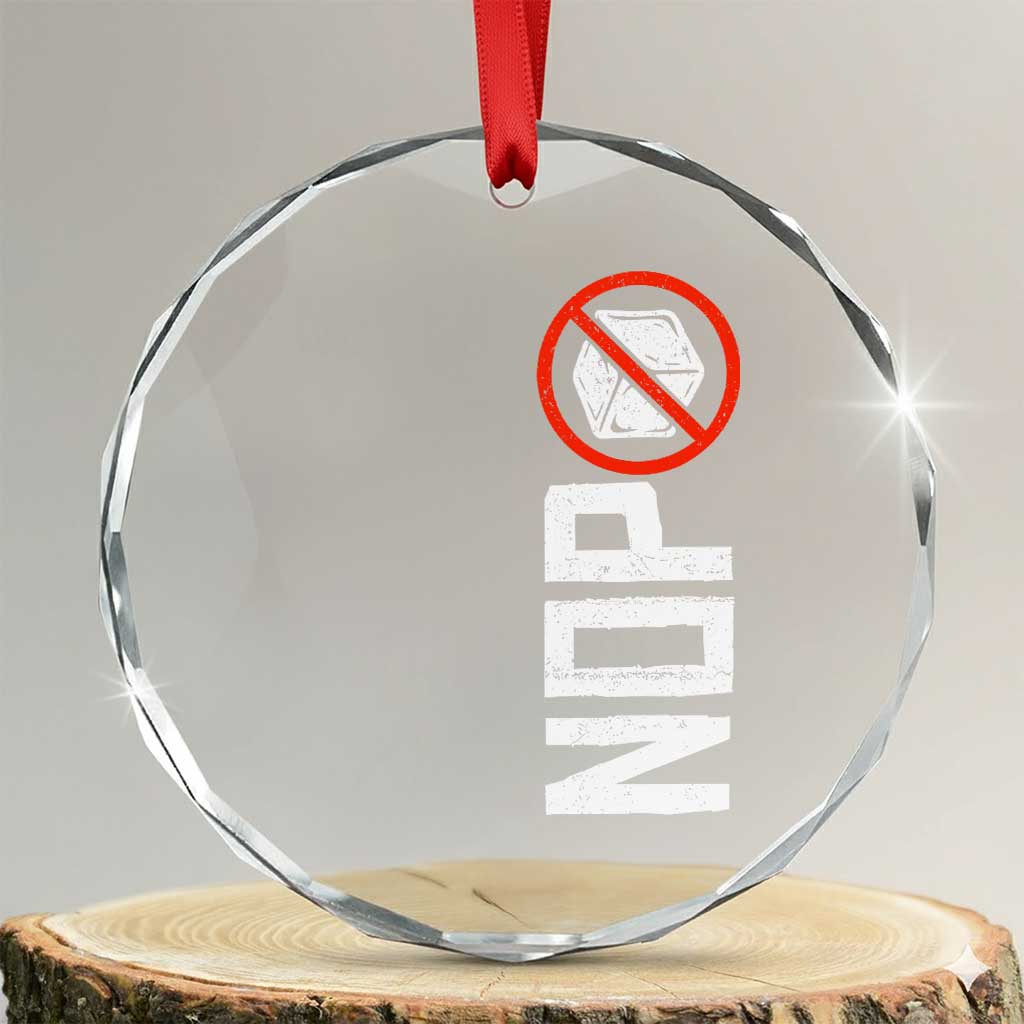 No ICE Protest Crystal Glass Ornament Nope Sign Vertical TS10 Transparent Glass 3'' Circle Print Your Wear