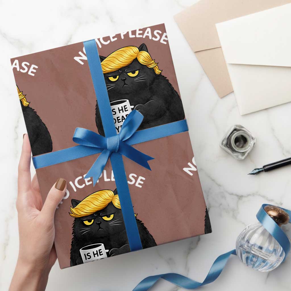 No ICE Protest Wrapping Paper Roll Is He Dead Yet Black Cat Meme TS10 Mocha Print Your Wear