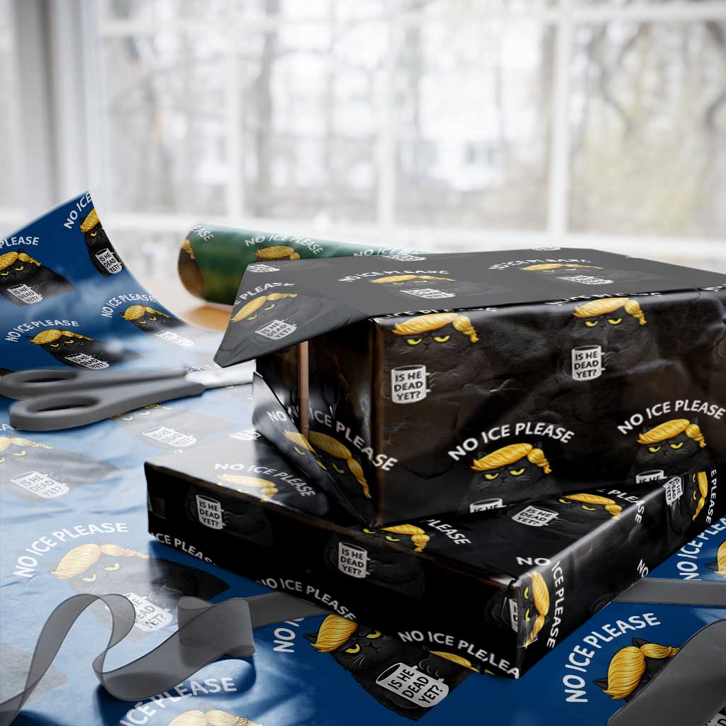 No ICE Protest Wrapping Paper Roll Is He Dead Yet Black Cat Meme TS10 Black Print Your Wear