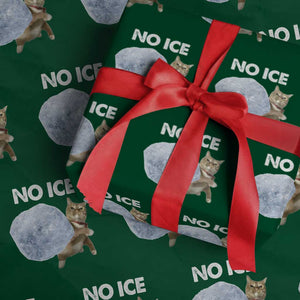 No Ice Wrapping Paper Roll Funny Cat Meme Subtle FDT Political Satire TS10 Green Print Your Wear