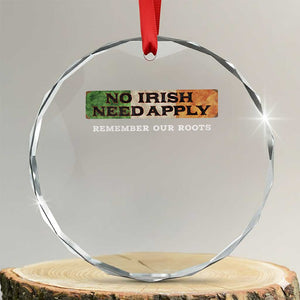 No Irish Need Apply Remember Our Roots Crystal Glass Ornament Celtic Pride History TS11 Transparent Glass 3'' Circle Print Your Wear