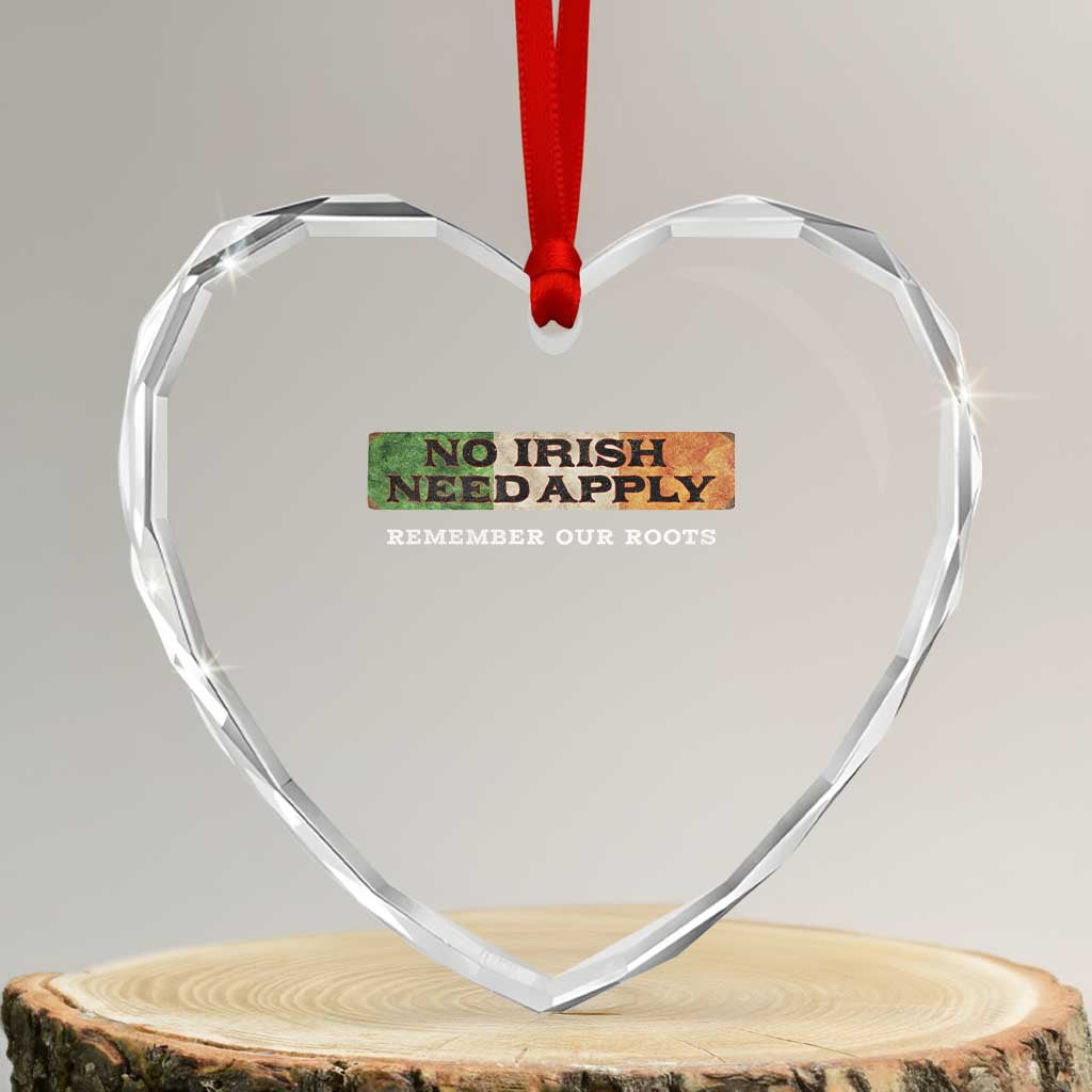 No Irish Need Apply Remember Our Roots Heart Crystal Glass Ornament Celtic Pride History TS11 Transparent Glass 3'' Heart Print Your Wear