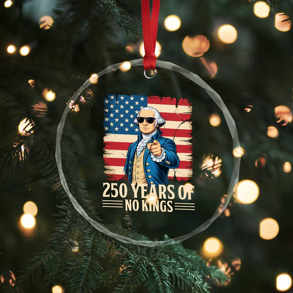 No Kings 250 Years George Washington Crystal Glass Ornament TS12 Print Your Wear