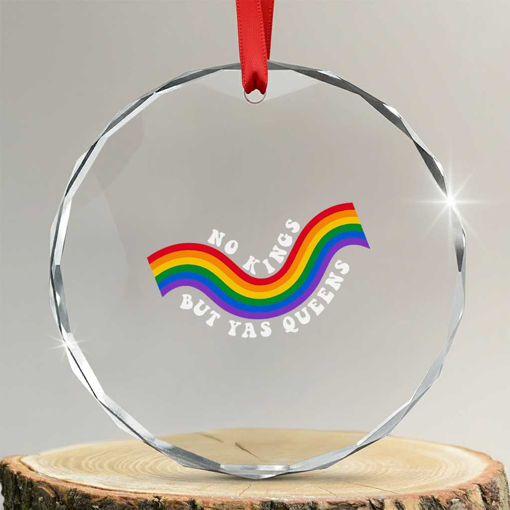 No Kings But Yas Queens LGBTQ Pride Retro Rainbow Crystal Glass Ornament TS11 Transparent Glass 3'' Circle Print Your Wear
