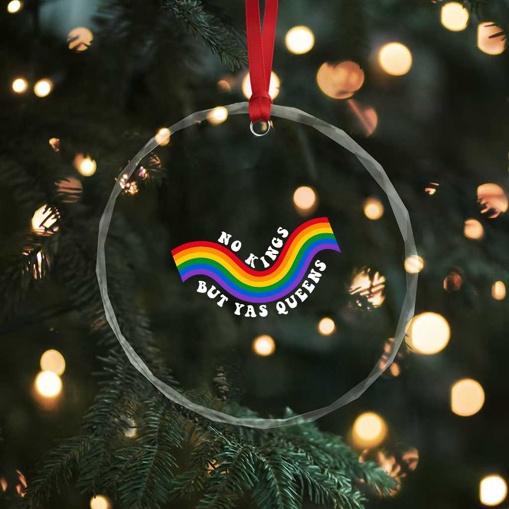No Kings But Yas Queens LGBTQ Pride Retro Rainbow Crystal Glass Ornament TS11 Print Your Wear