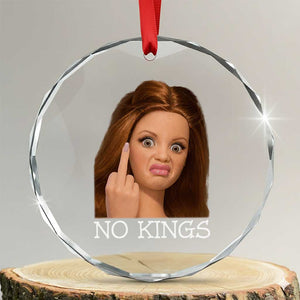 No Kings Crystal Glass Ornament Funny Disgusted Doll Face Meme TS12 Transparent Glass 3'' Circle Print Your Wear