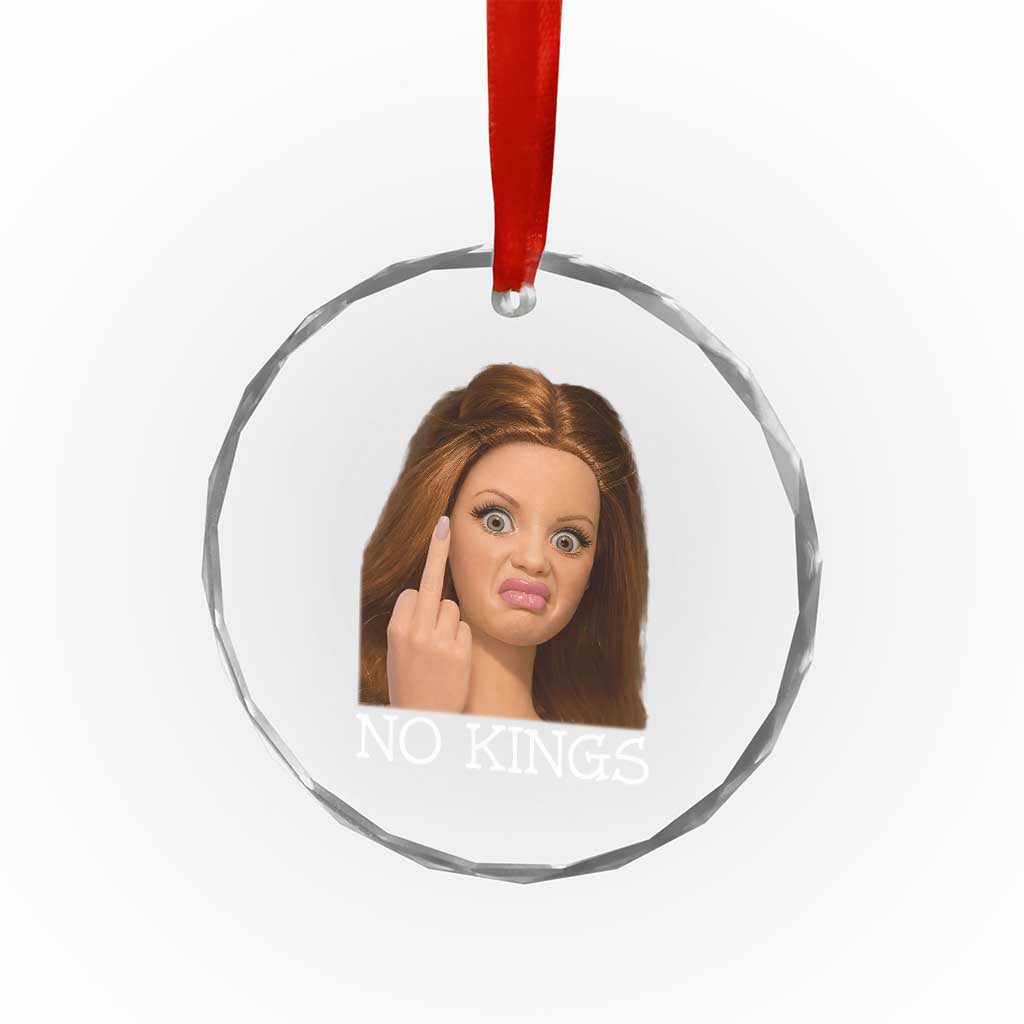 No Kings Crystal Glass Ornament Funny Disgusted Doll Face Meme TS12 Print Your Wear