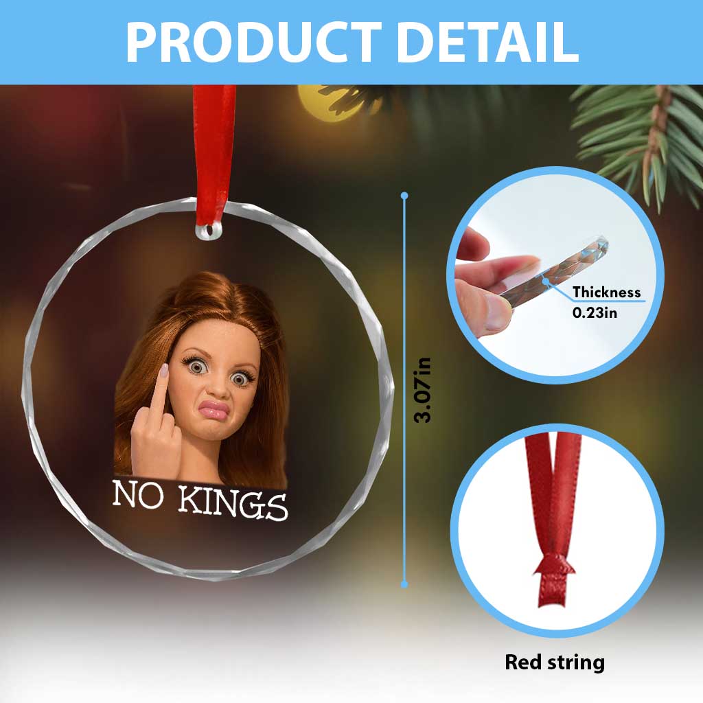 No Kings Crystal Glass Ornament Funny Disgusted Doll Face Meme TS12 Print Your Wear