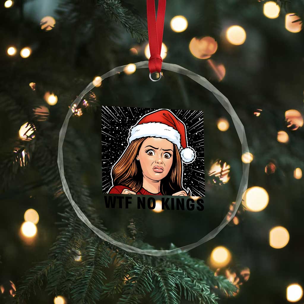 No Kings Crystal Glass Ornament Funny Disgusting Doll Face Meme Christmas TS14 Print Your Wear