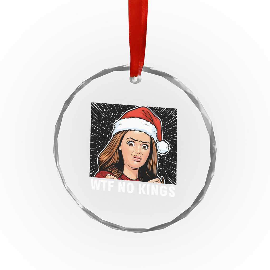 No Kings Crystal Glass Ornament Funny Doll Face Meme Christmas TS14 Print Your Wear