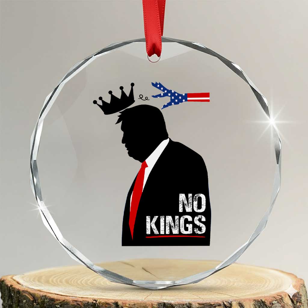 No Kings Crystal Glass Ornament Funny Resist Meme TS10 Transparent Glass 3'' Circle Print Your Wear