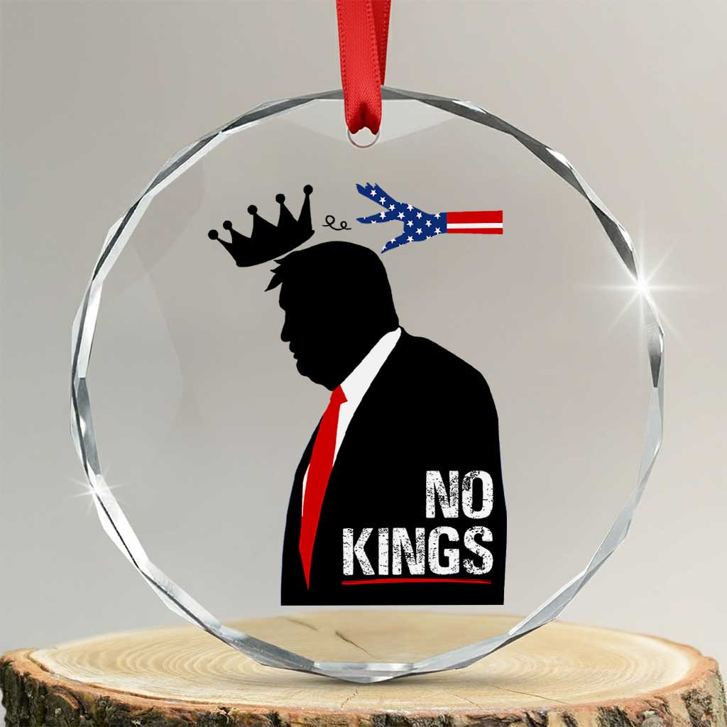 No Kings Crystal Glass Ornament Funny Resist Meme TS10 Transparent Glass 3'' Circle Print Your Wear