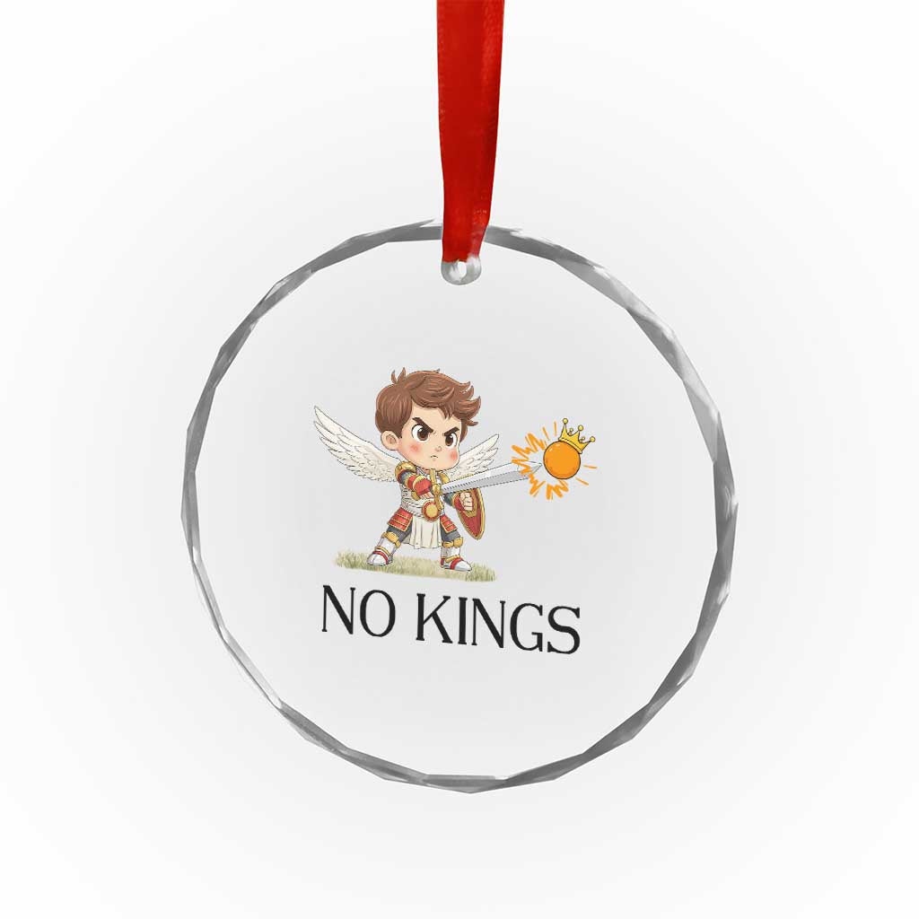 No Kings Crystal Glass Ornament Funny Saint Michael Topples The Crown TS12 Print Your Wear