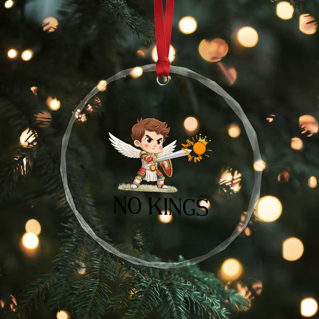 No Kings Crystal Glass Ornament Funny Saint Michael Topples The Crown TS12 Print Your Wear