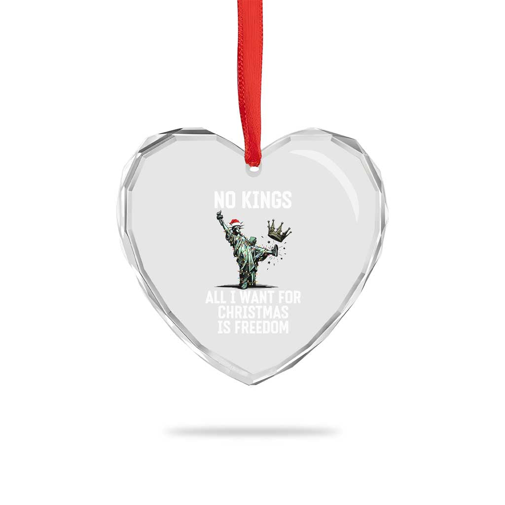No Kings Heart Crystal Glass Ornament All I Want For Christmas Is Freedom TS14 Print Your Wear