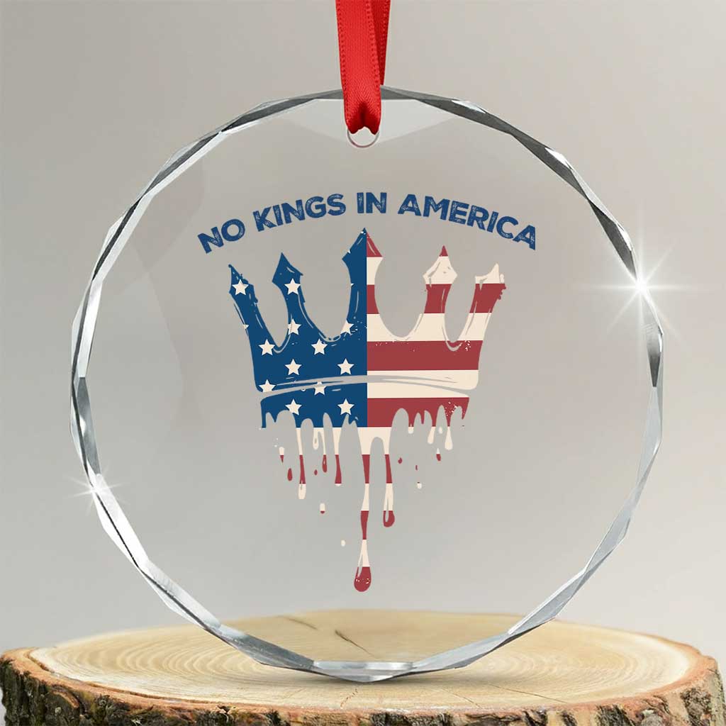 No Kings In America Crystal Glass Ornament Dripping Crown TS02 Transparent Glass 3'' Circle Print Your Wear