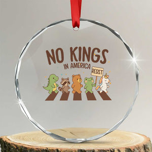 No Kings in America Crystal Glass Ornament Resist Protest Cute Animal Resistance March TS02 Transparent Glass 3'' Circle Print Your Wear