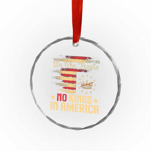 No Kings in America Crystal Glass Ornament Vintage Old American Flag Patriotic 1776 We The People TS10 Print Your Wear