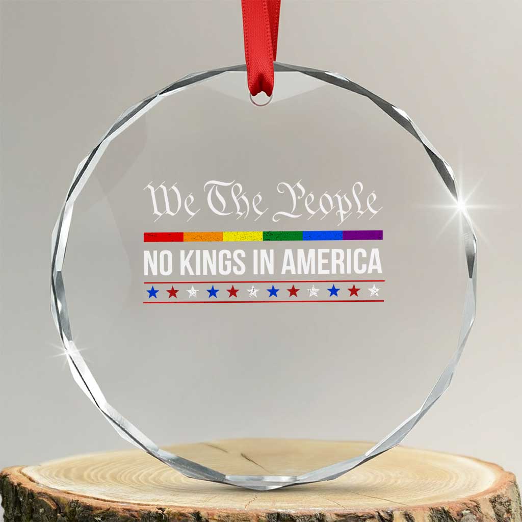 No Kings In America Crystal Glass Ornament We The People TS02 Transparent Glass 3'' Circle Print Your Wear