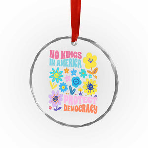 No Kings in America Protect Democracy Crystal Glass Ornament Colorful Flowers Patriotic Feminists TS02 Print Your Wear