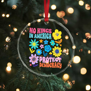 No Kings in America Protect Democracy Crystal Glass Ornament Colorful Flowers Patriotic Feminists TS02 Print Your Wear