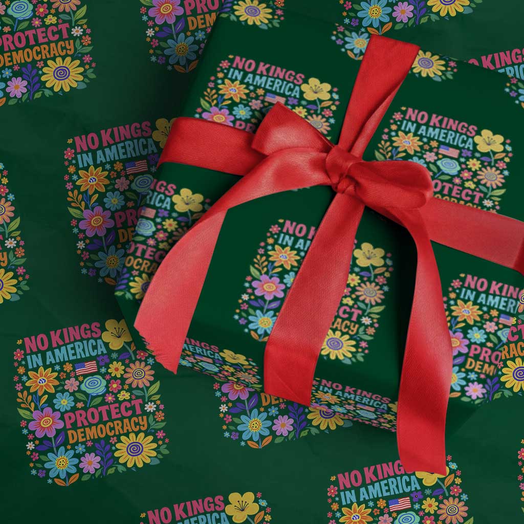 No Kings In America Protest Democraty Wrapping Paper Roll Floral Resist TS10 Green Print Your Wear