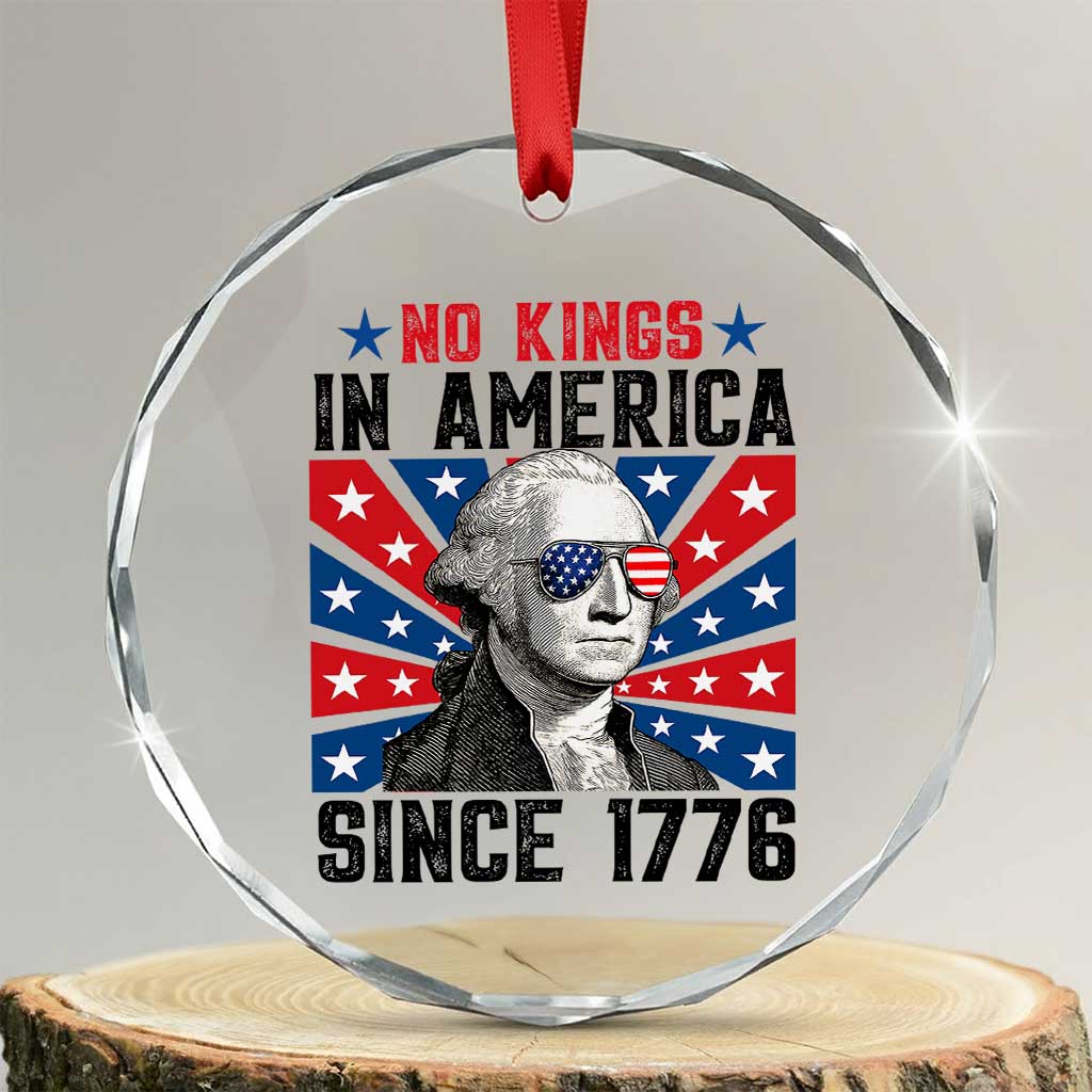 No Kings in America Since 1776 Crystal Glass Ornament Founding Fathers George Washington Patriotic TS02 Transparent Glass 3'' Circle Print Your Wear