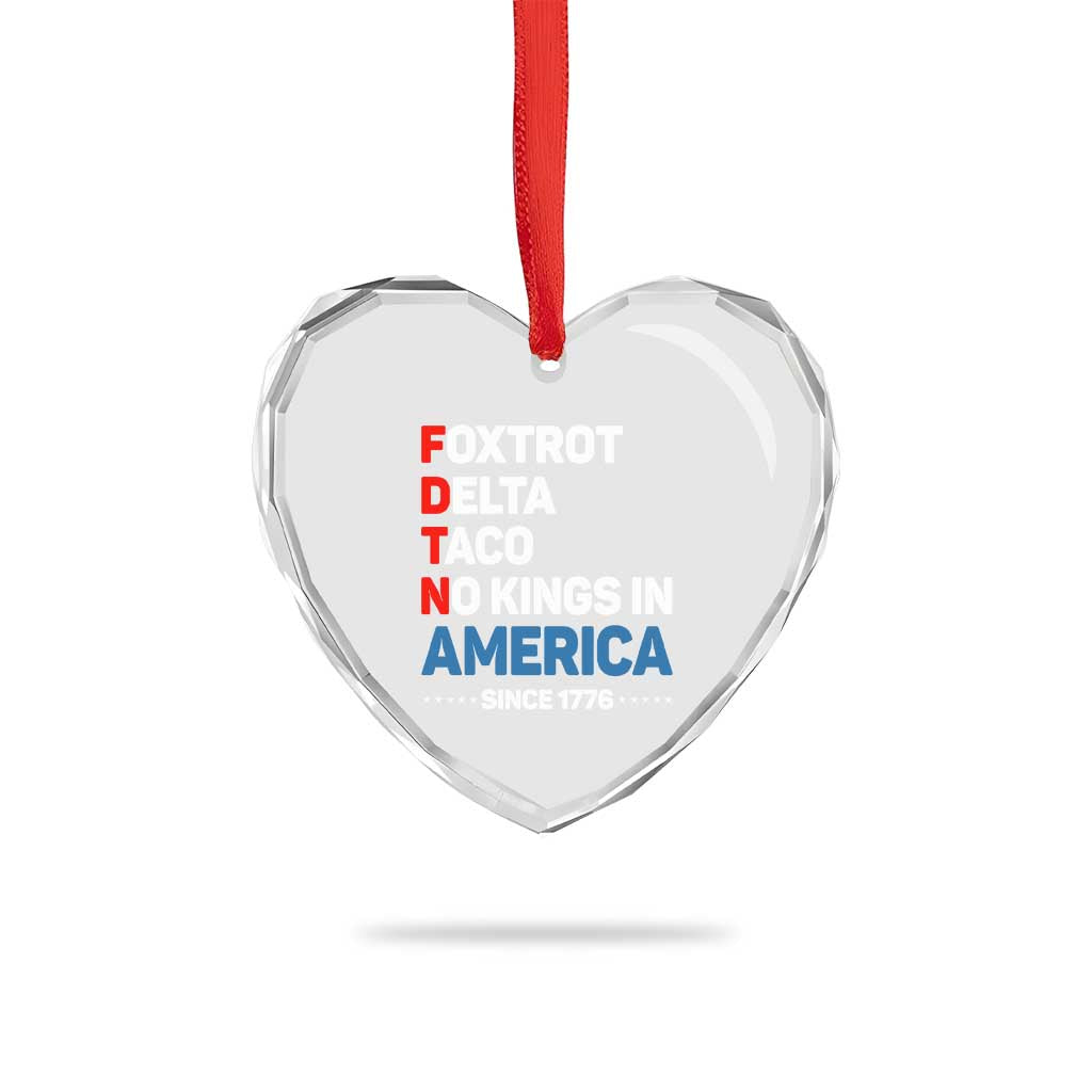 No Kings in America Since 1776 Heart Crystal Glass Ornament Foxtrot Delta Taco Funny Patriotic Military Alphabet TS02 Print Your Wear