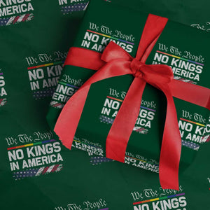 No Kings In America We The People Wrapping Paper Roll LGBTQ Pride American Flag Political TS11 Green Print Your Wear