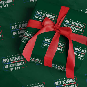 No Kings in America Wrapping Paper Roll 86 47 Impeach 47 TS10 Green Print Your Wear