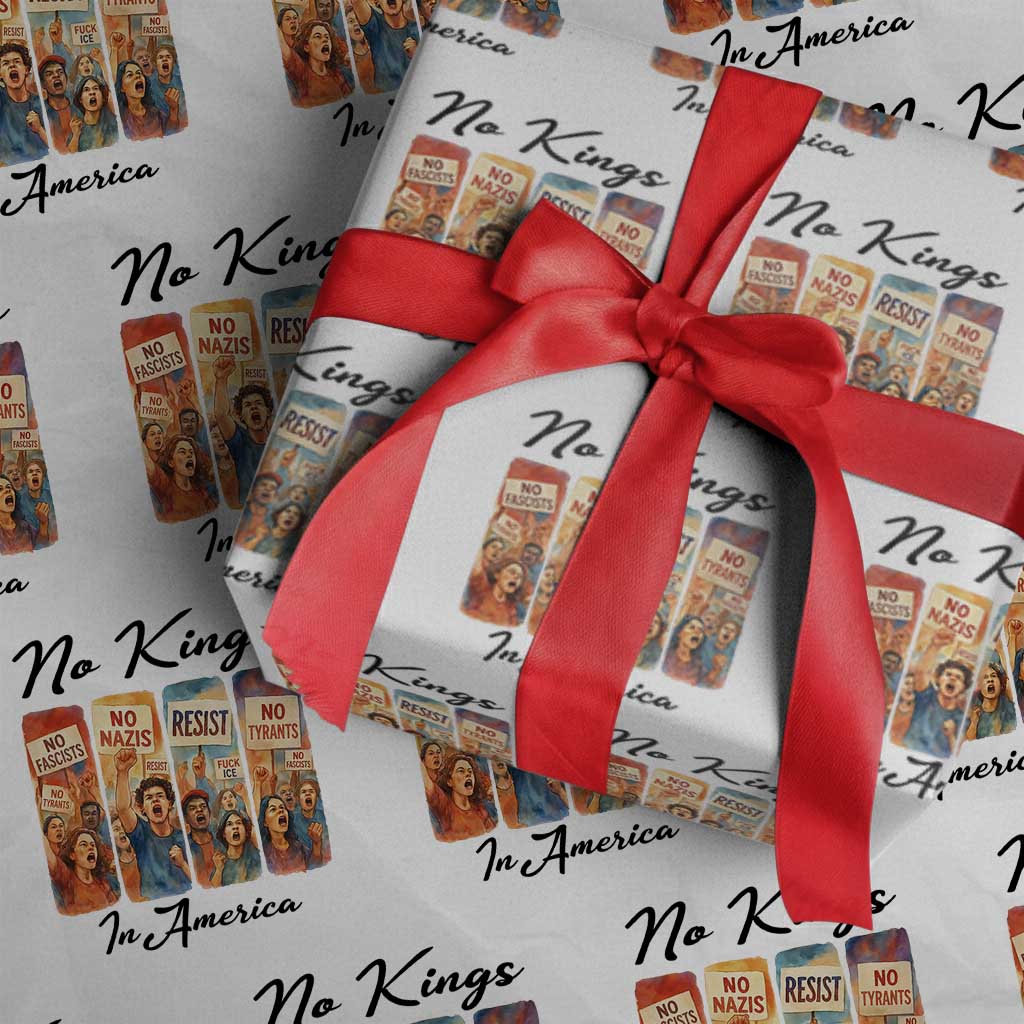 No Kings In America Wrapping Paper Roll American Anti Authoritarian Protest TS12 White Print Your Wear