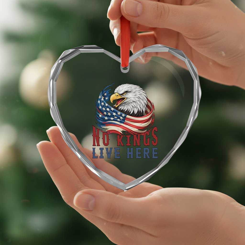 No Kings Live Here Heart Crystal Glass Ornament Patriotic American Eagle TS12 Print Your Wear