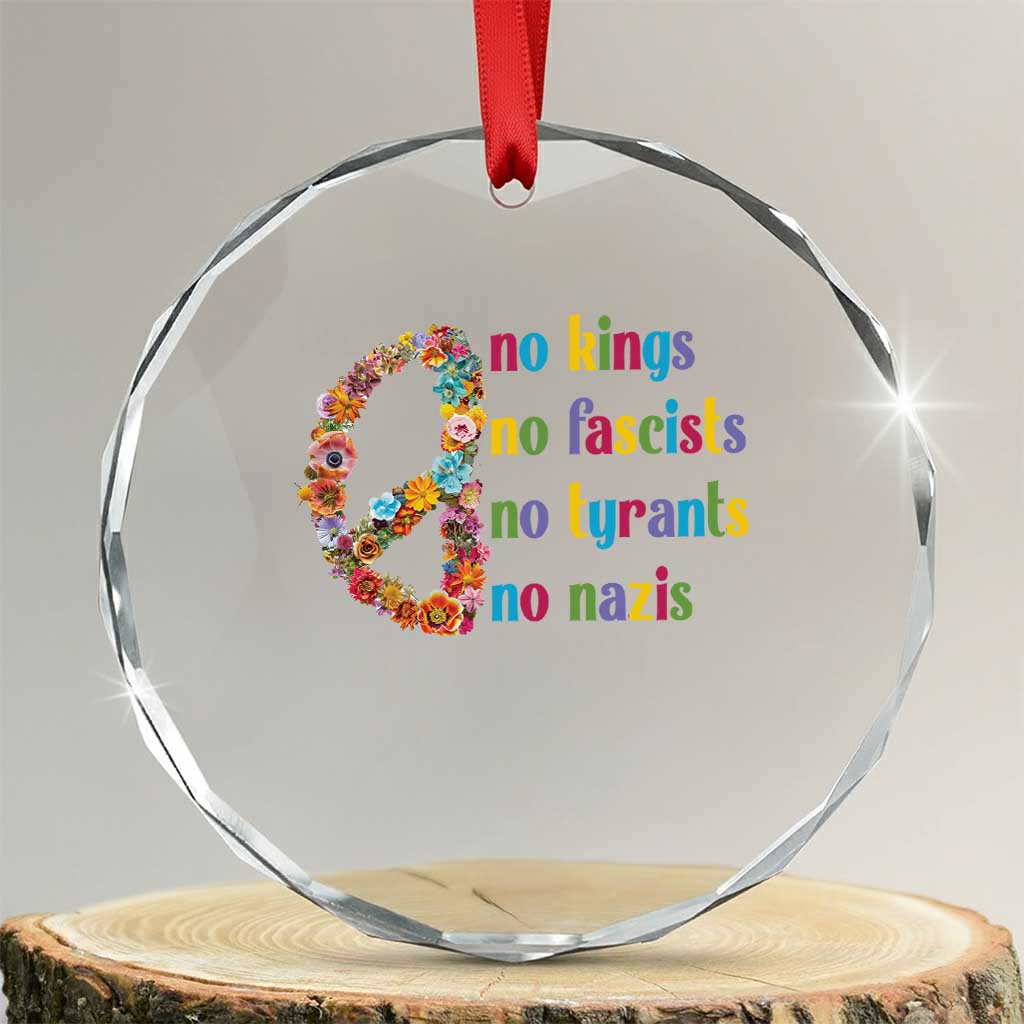 No Kings No Fascists Crystal Glass Ornament Floral Peace Sign Social Justice TS10 Transparent Glass 3'' Circle Print Your Wear