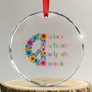 No Kings No Fascists No Tyrants No Nazis Crystal Glass Ornament Resist Retro Boho Floral Peace Sign TS02 Transparent Glass 3'' Circle Print Your Wear