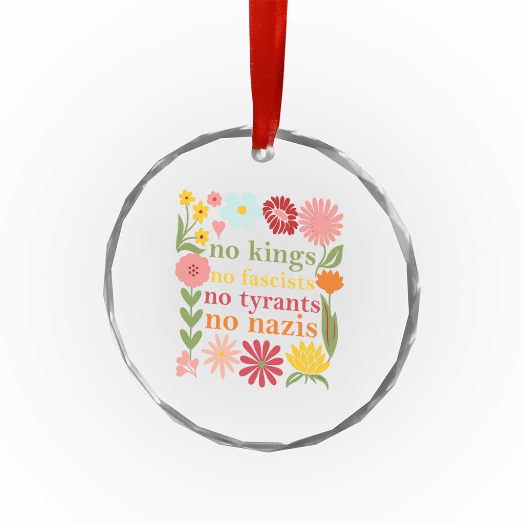 No Kings No Fascists No Tyrants No Nazis Crystal Glass Ornament Subtle Resist Retro Boho Floral TS02 Print Your Wear