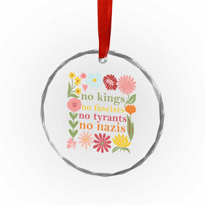 No Kings No Fascists No Tyrants No Nazis Crystal Glass Ornament Subtle Resist Retro Boho Floral TS02 Print Your Wear