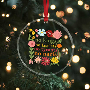 No Kings No Fascists No Tyrants No Nazis Crystal Glass Ornament Subtle Resist Retro Boho Floral TS02 Print Your Wear