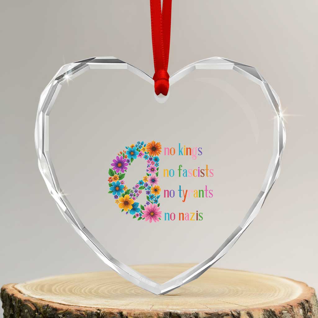 No Kings No Fascists No Tyrants No Nazis Heart Crystal Glass Ornament Resist Retro Boho Floral Peace Sign TS02 Transparent Glass 3'' Heart Print Your Wear