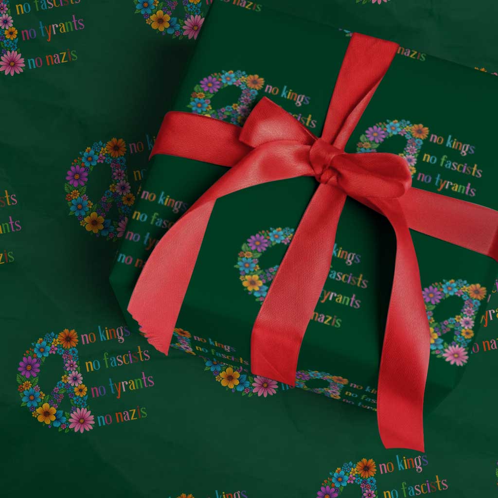 No Kings No Fascists No Tyrants No Nazis Wrapping Paper Roll Resist Retro Boho Floral Peace Sign TS02 Green Print Your Wear