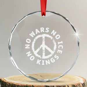No Kings No ICE No Wars Crystal Glass Ornament Peace Sign Anti War Freedom Activist TS14 Transparent Glass 3'' Circle Print Your Wear