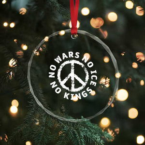 No Kings No ICE No Wars Crystal Glass Ornament Peace Sign Anti War Freedom Activist TS14 Print Your Wear