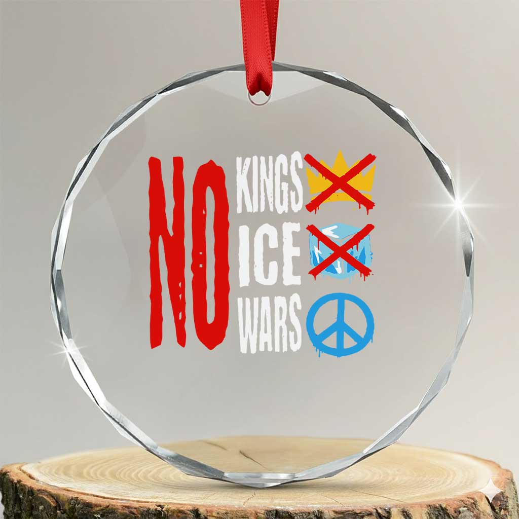 No Kings No Ice No Wars Crystal Glass Ornament Political Protest Peace Sign TS11 Transparent Glass 3'' Circle Print Your Wear