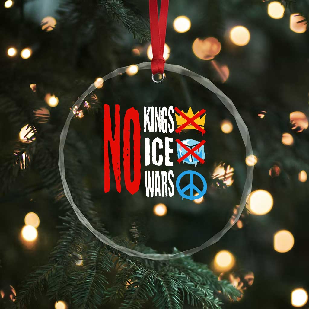 No Kings No Ice No Wars Crystal Glass Ornament Political Protest Peace Sign TS11 Print Your Wear