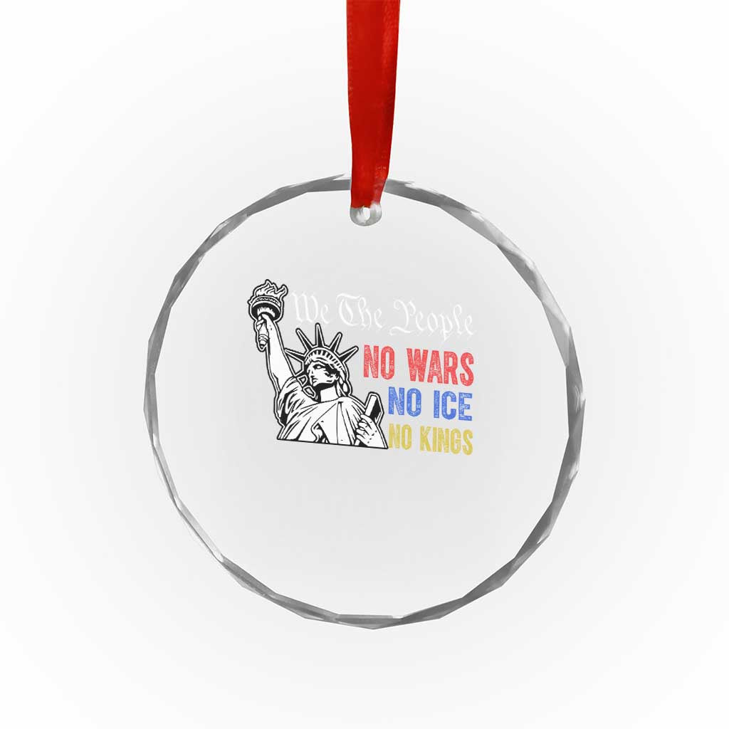 No Kings No ICE No Wars Crystal Glass Ornament Statue of Liberty We The People Freedom TS14 Print Your Wear