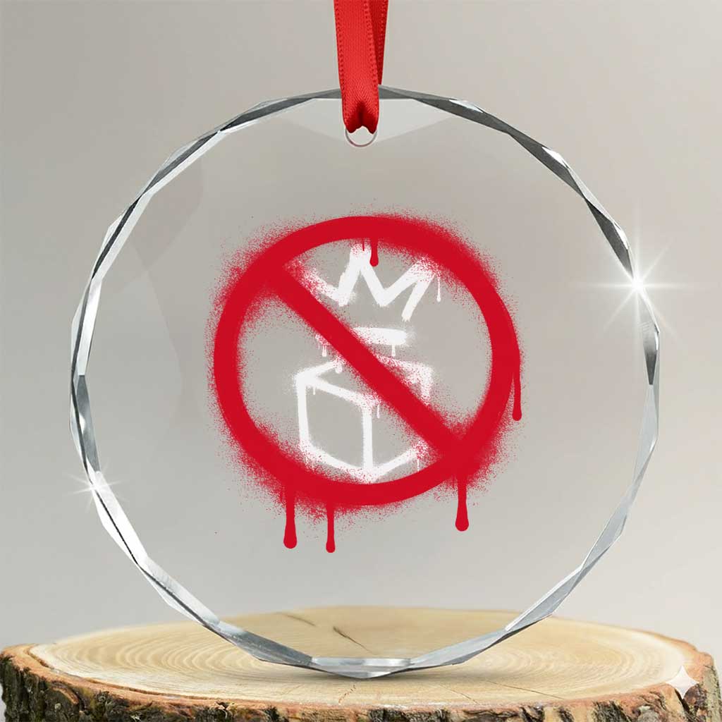 No Kings No Ice Protest Crystal Glass Ornament Vintage Political Stop Sign Graffiti Graphic TS11 Transparent Glass 3'' Circle Print Your Wear