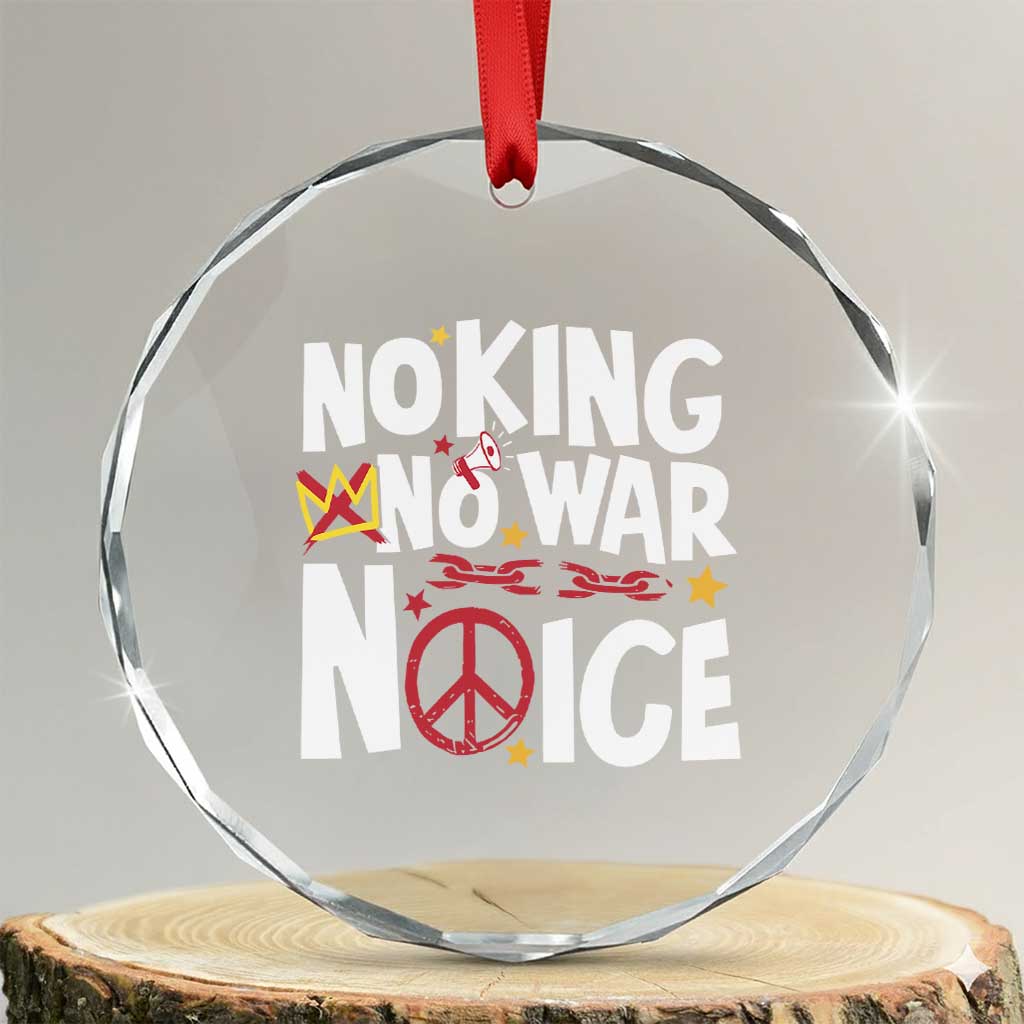 No Kings No Wars No Ice Bold Typography Crystal Glass Ornament Peace Symbol Anti War Activist Human Rights TS02 Transparent Glass 3'' Circle Print Your Wear