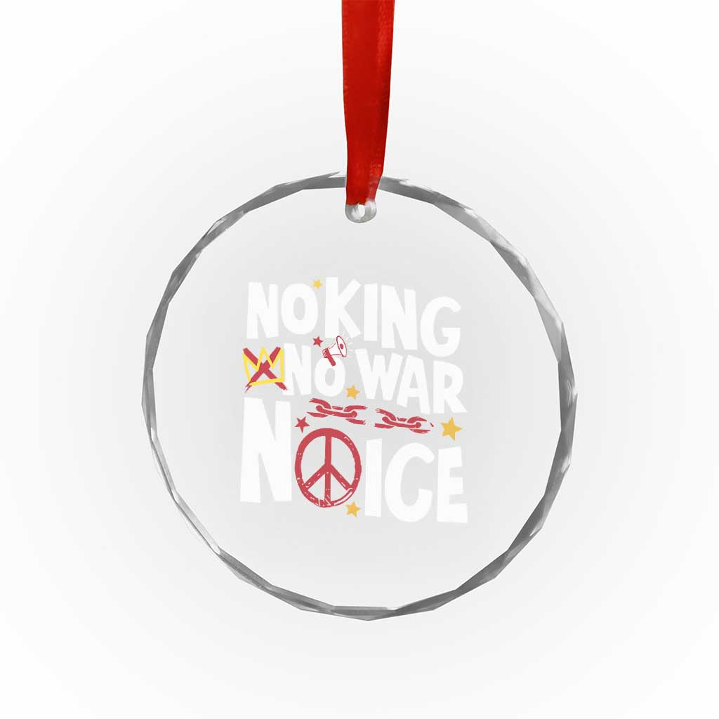 No Kings No Wars No Ice Bold Typography Crystal Glass Ornament Peace Symbol Anti War Activist Human Rights TS02 Print Your Wear